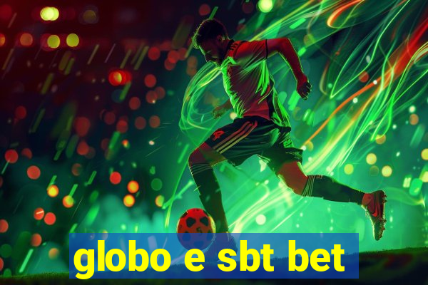 globo e sbt bet